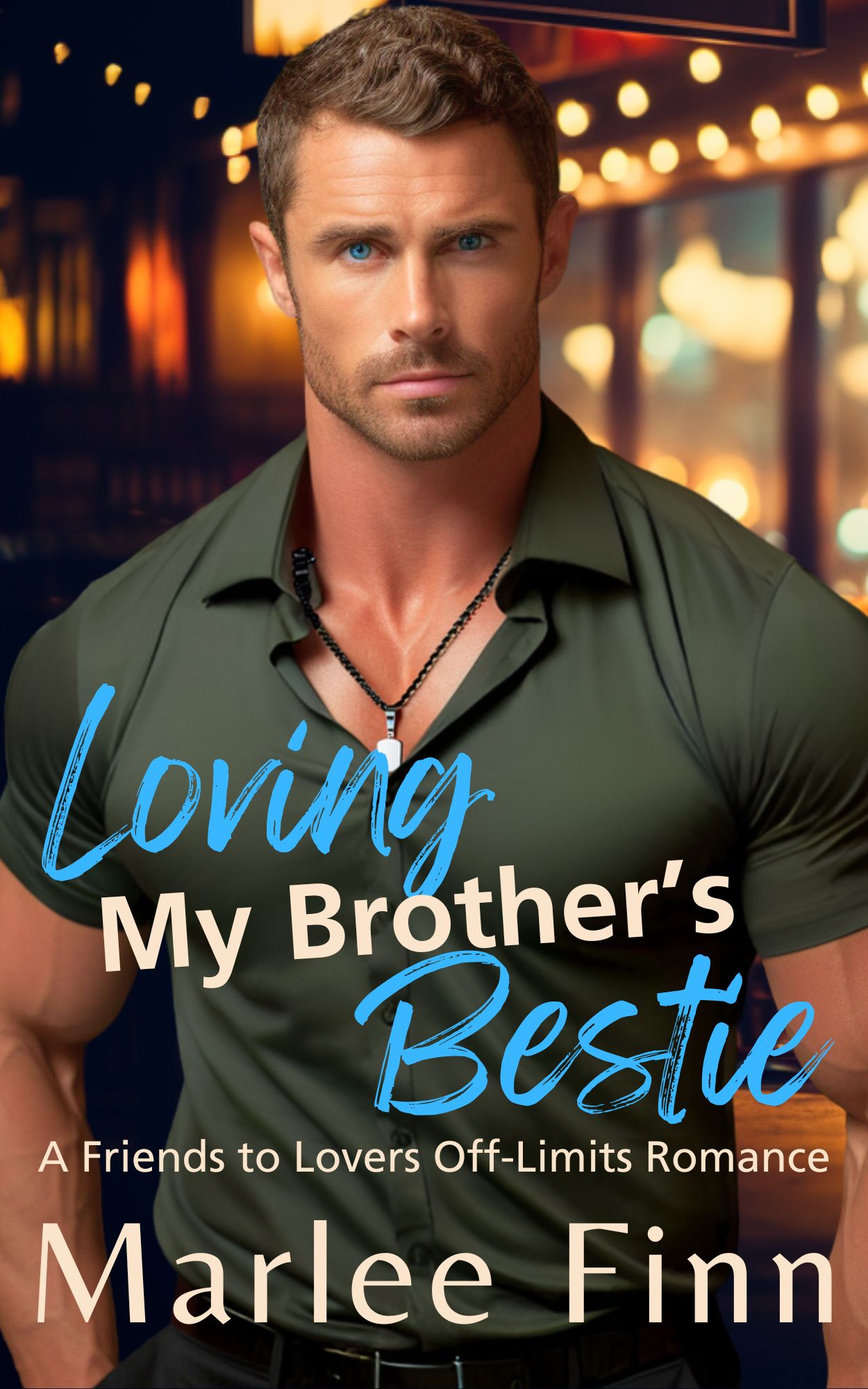 Romance book cover featuring a man in a green shirt with the title Loving My Brother's Bestie
