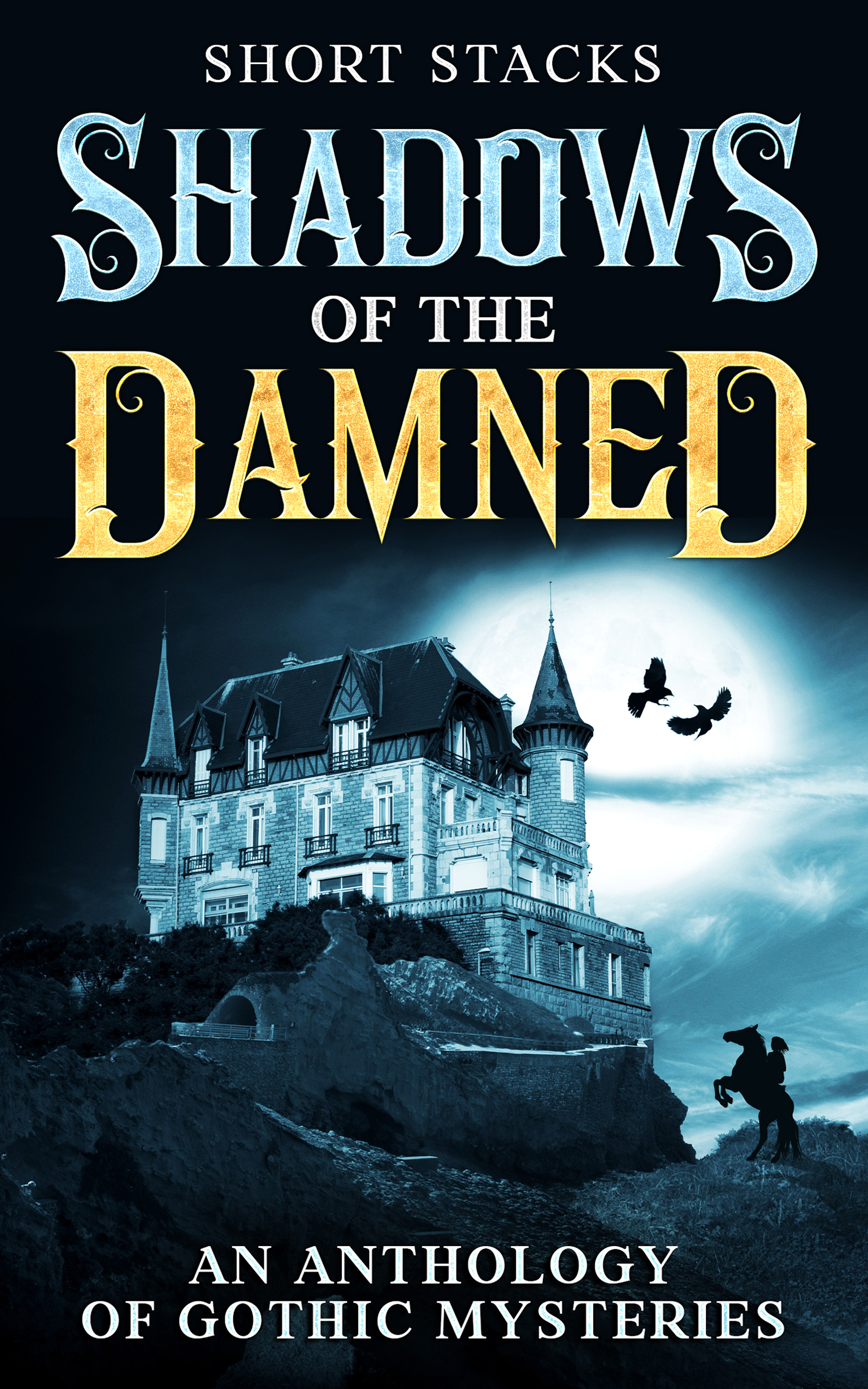 Book cover of 'Shadows Of The Damned' featuring Gothic mansion and mysterious figures