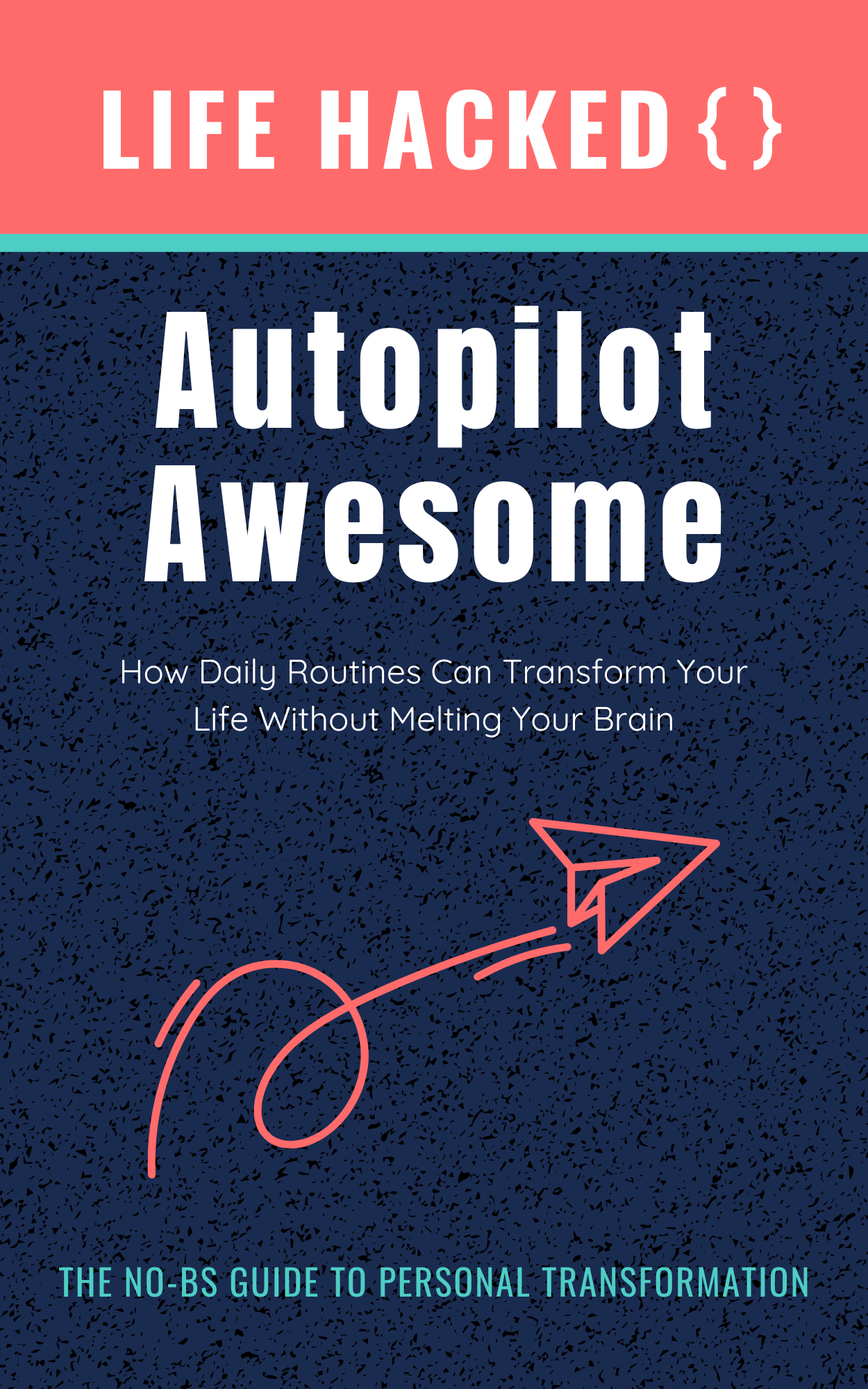 Autopilot Awesome transformation guide with daily routines