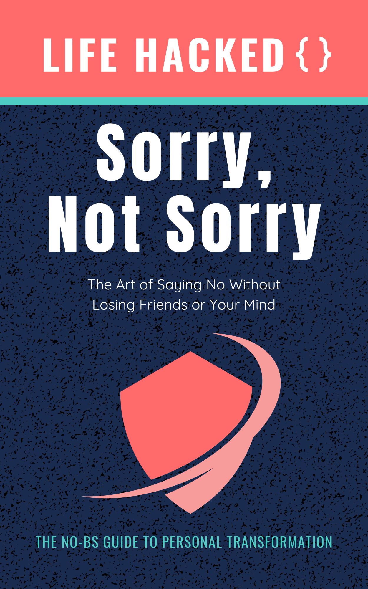 Book cover of 'Sorry, Not Sorry' about mastering boundaries and personal growth