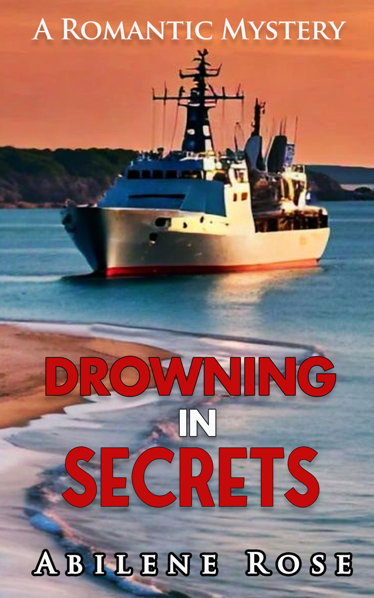 Romantic mystery book cover featuring a ship at sunset, titled 'Drowning In Secrets'